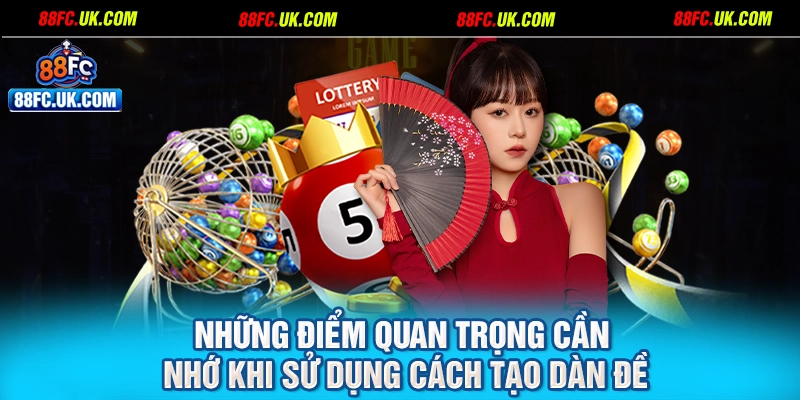 Những điểm quan trọng cần nhớ khi sử dụng cách tạo dàn đề
